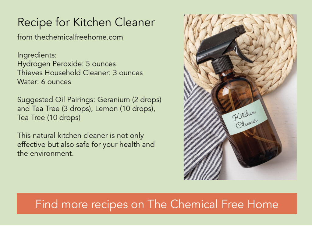 Recipe for Kitchen Cleaner: from thechemicalfreehome.com Ingredients: Hydrogen Peroxide: 5 ounces Thieves Household Cleaner: 3 ounces Water: 6 ounces Suggested Oil Pairings: Geranium (2 drops) and Tea Tree (3 drops), Lemon (10 drops), Tea Tree (10 drops) This natural kitchen cleaner is not only effective but also safe for your health and the environment.